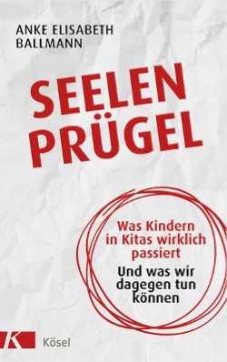 2019-10 Rezension Seelenprügel - Was Kindern in Kitas wirklich passiert
