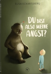 2025-09-03 Buchtipp Kinderaengste Du bist also meine Angst - Elisa Eckartsberg