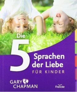 Die 5 Sprachen der Liebe - Gary Chapman