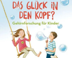 Rezension Wie kommt das Glück in den Kopf