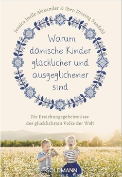 2026-07 Warum Dänische Kinder glücklicher und ausgeglichener sind